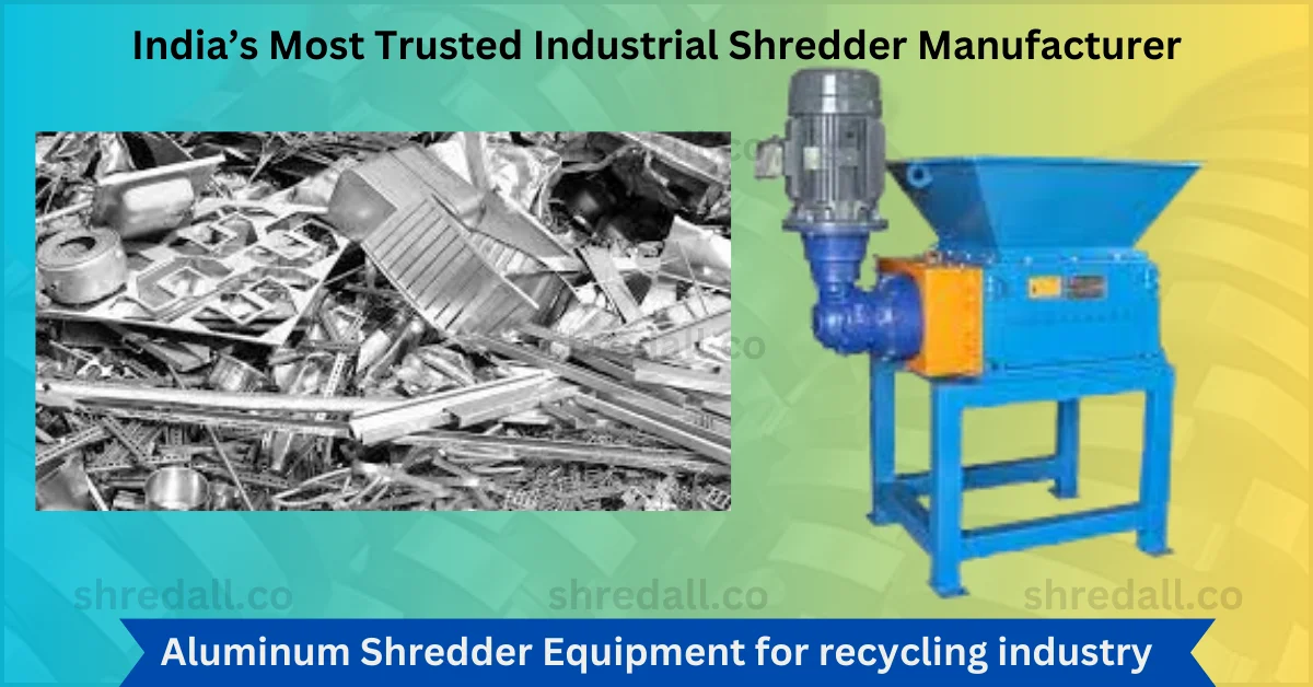 Aluminum Shredder Equipment for recycling industry