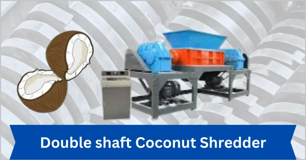 Double shaft Coconut Shredder