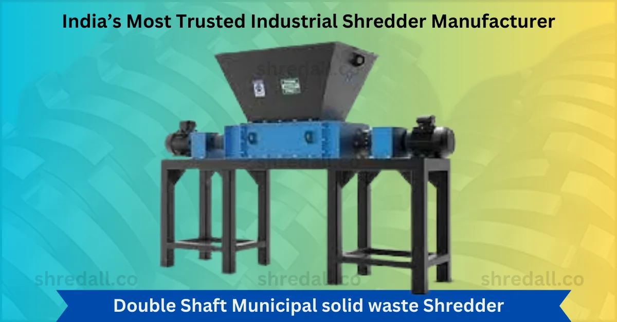 Double Shaft Municipal solid waste Shredder